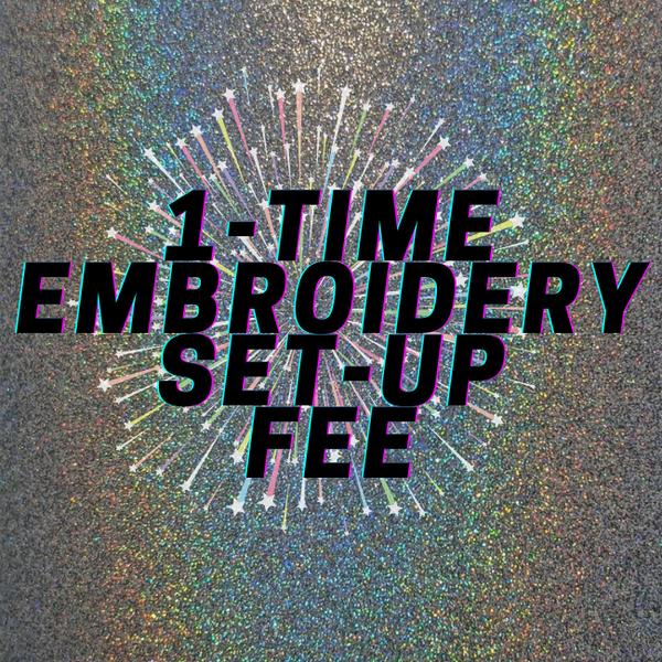 Embroidery Set Up Fee